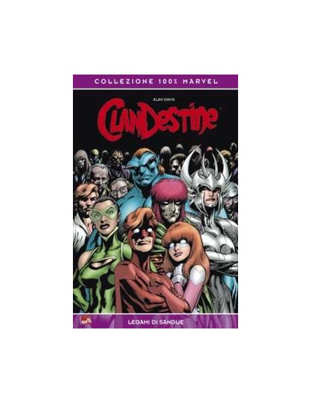 CLANDESTINE LEGAMI DI SANGUE - 100% MARVEL