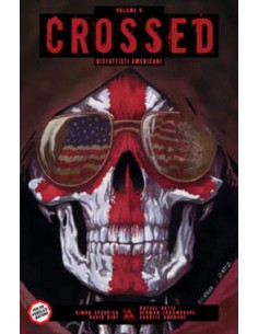 CROSSED 8 - DISFATTISTI AMERICANI - 100% PANINI COMICS