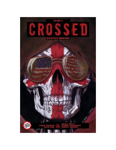 CROSSED 8 - DISFATTISTI AMERICANI - 100% PANINI COMICS