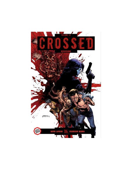 CROSSED 12  OSSESSIONE - 100% PANINI COMICS