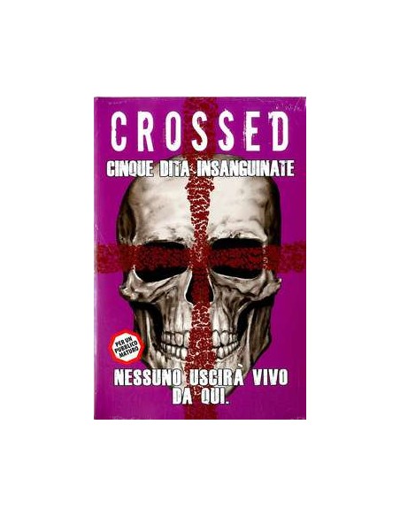 CROSSED 13  CINQUE DITA INSANGUINATE - 100% PANINI COMICS