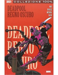 DEADPOOL 2 - REGNO OSCURO - 100% MARVEL BEST