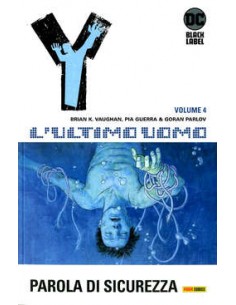 Y - L`ULTIMO UOMO VOL. 4 PAROLA D`ORDINE - DC BLACK LABEL...