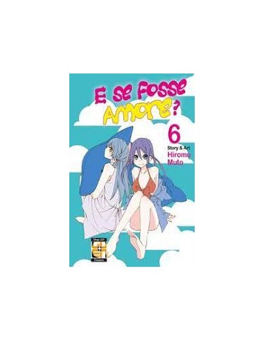 E SE FOSSE AMORE? 6 (di 10) - HANAMI COLLECTION 29