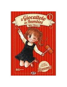 IL GIOCATTOLO DEI BAMBINI ROSSANA 1 - EDIZIONE DEFINITIVA