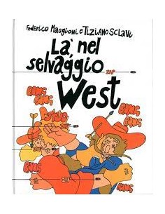 LA NEL SELVAGGIO WEST