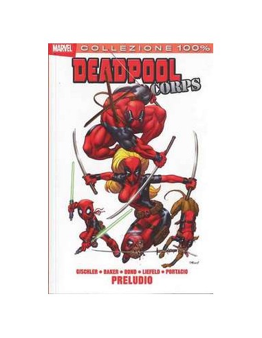DEADPOOL CORPS - PRELUDIO - RISTAMPA 100% MARVEL