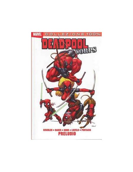 DEADPOOL CORPS - PRELUDIO - RISTAMPA 100% MARVEL