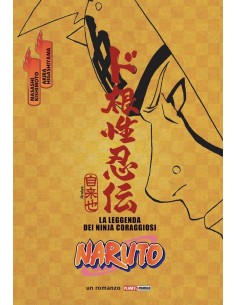 NARUTO LA LEGGENDA DEI NINJA CORAGGIOSI QUARTA RISTAMPA -...