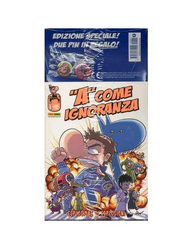 A COME IGNORANZA 1 - ESPLOSIONE DI ESPLOSIONI