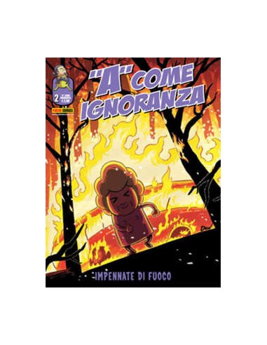 A COME IGNORANZA 2 - IMPENNATE DI FUOCO