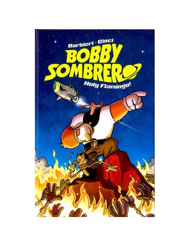 BOBBY SOMBRERO: HOLY FLAMINGO!