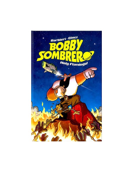 BOBBY SOMBRERO: HOLY FLAMINGO!