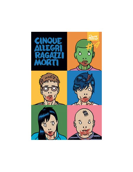 CINQUE ALLEGRI RAGAZZI MORTI 4