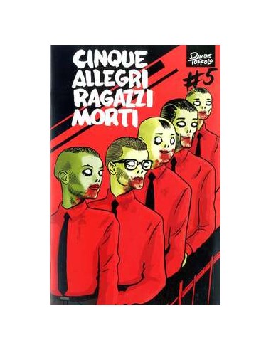 CINQUE ALLEGRI RAGAZZI MORTI 5