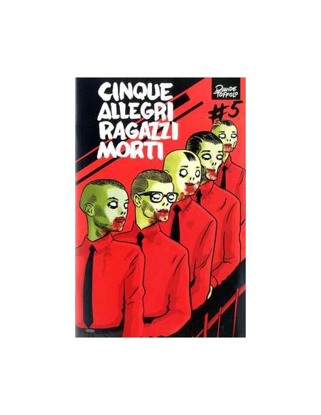 CINQUE ALLEGRI RAGAZZI MORTI 5