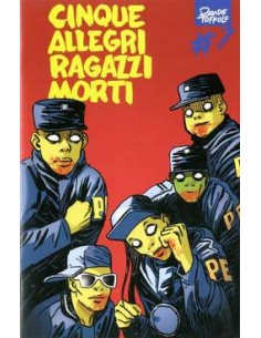 CINQUE ALLEGRI RAGAZZI MORTI 7