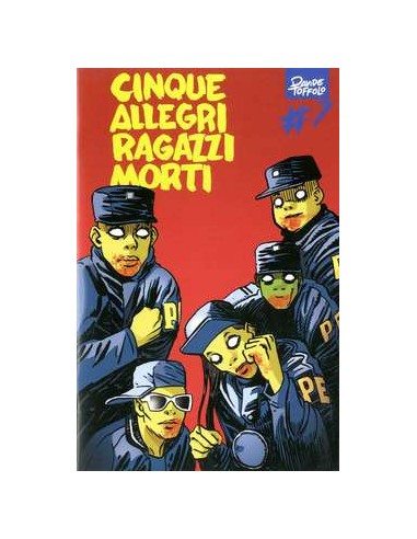CINQUE ALLEGRI RAGAZZI MORTI 7