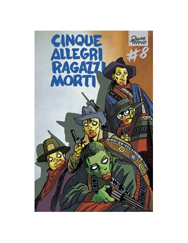 CINQUE ALLEGRI RAGAZZI MORTI 8