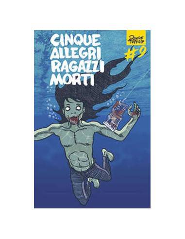 CINQUE ALLEGRI RAGAZZI MORTI 9