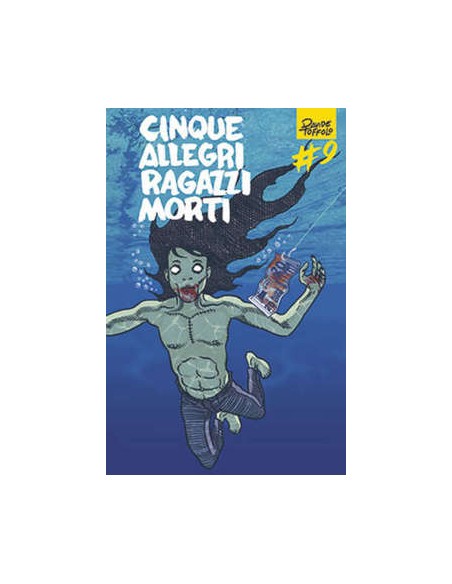 CINQUE ALLEGRI RAGAZZI MORTI 9