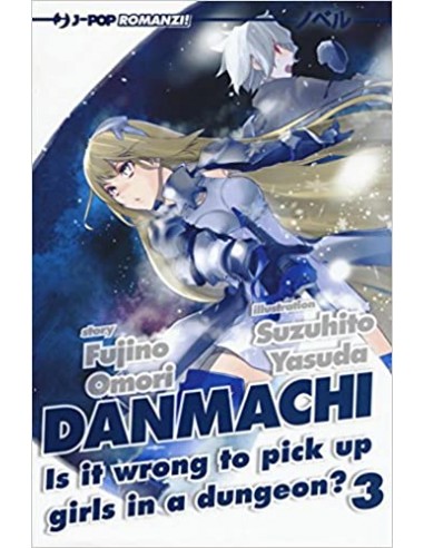 DANMACHI - LIGHT NOVEL 3  DANMACHI NOVELS 3