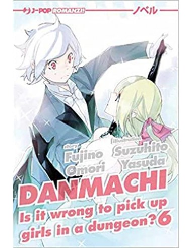 DANMACHI - LIGHT NOVEL 6  DANMACHI NOVELS 6