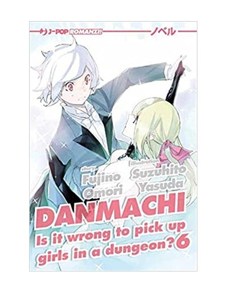 DANMACHI - LIGHT NOVEL 6  DANMACHI NOVELS 6
