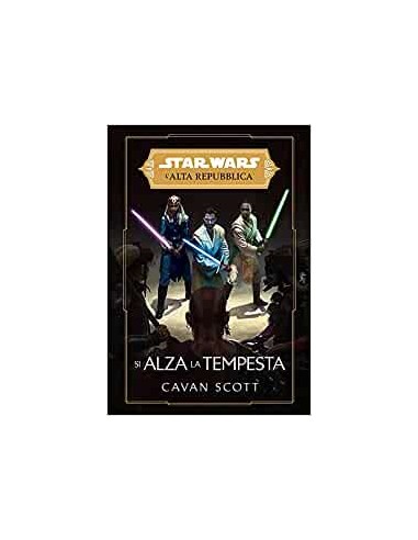 STAR WARS ROMANZI L`ALTA REPUBBLICA SI ALZA LA TEMPESTA