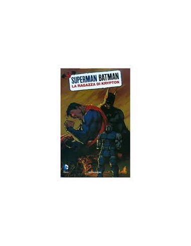 SUPERMAN/BATMAN 2  LA RAGAZZA DI KRYPTON