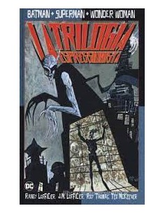BATMAN/SUPERMAN/WONDER WOMAN: LA TRILOGIA ESPRESSIONISTA
