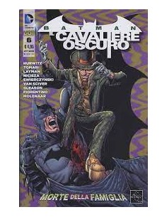 BATMAN IL CAVALIERE OSCURO NUOVA SERIE 6