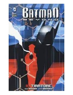 BATMAN BEYOND 3  IL TIRATORE - DC WARNER 16