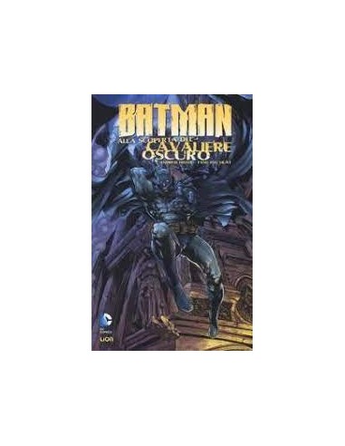 BATMAN: ALLA SCOPERTA DEL CAVALIERE OSCURO 1  BATMAN LIBRARY 16