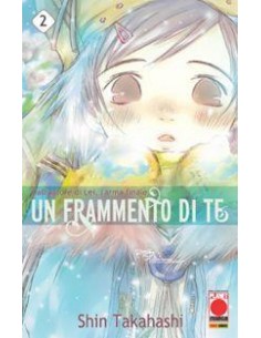 UN FRAMMENTO DI TE 2 - MANGA STORIE NUOVA SERIE 6