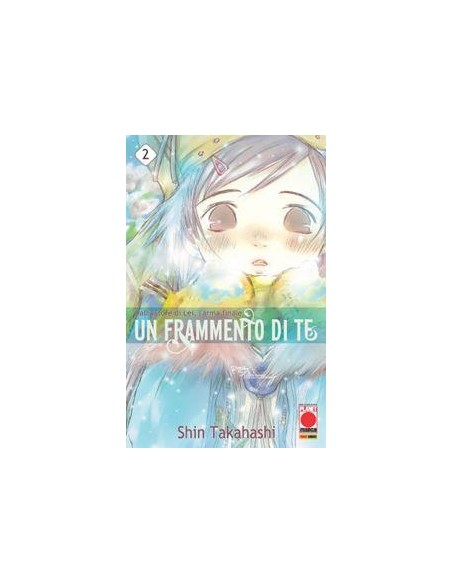 UN FRAMMENTO DI TE 2 - MANGA STORIE NUOVA SERIE 6