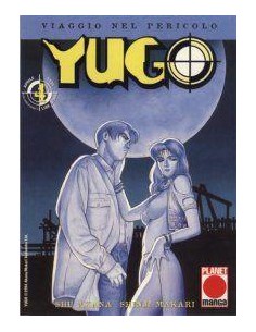 YUGO - VIAGGIO NEL PERICOLO 4 - COLLANA PLANET 4