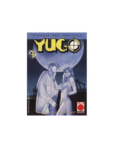 YUGO - VIAGGIO NEL PERICOLO 4 - COLLANA PLANET 4
