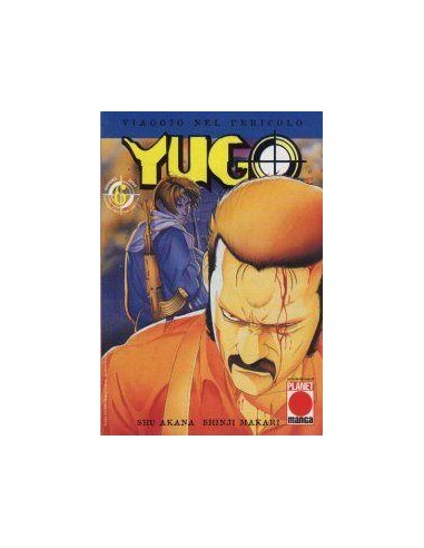 YUGO - VIAGGIO NEL PERICOLO 6 - COLLANA PLANET 6