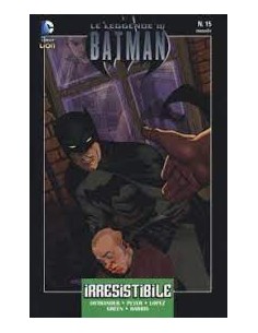 LE LEGGENDE DI BATMAN 15  IRRESISTIBILE