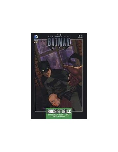 LE LEGGENDE DI BATMAN 15  IRRESISTIBILE