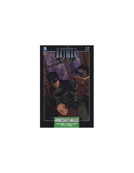 LE LEGGENDE DI BATMAN 15  IRRESISTIBILE