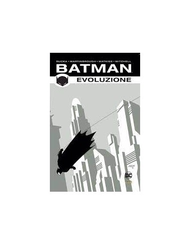 BATMAN DI GREG RUCKA 1 - EVOLUZIONE - BATMAN BOOK