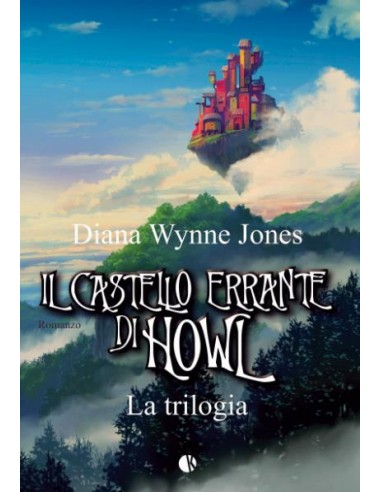 IL CASTELLO ERRANTE DI HOWL - LA TRILOGIA