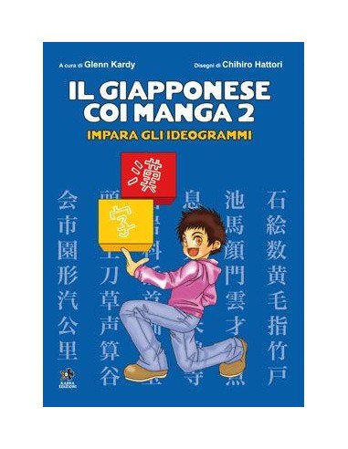 IL GIAPPONESE COI MANGA - IMPARA GLI IDEOGRAMMI 2