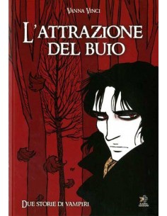 L`ATTRAZIONE DEL BUIO
