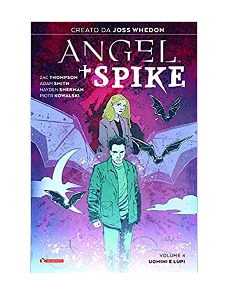 ANGEL + SPIKE 4 - UOMINI E LUPI