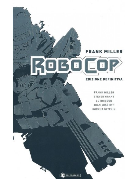 FRANK MILLER ROBOCOP - EDIZIONE DEFINITIVA