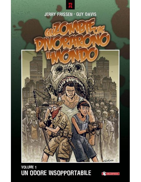 GLI ZOMBIE CHE DIVORARONO IL MONDO 1 - UN ODORE INSOPPORTABILE - COLLANA "Z"