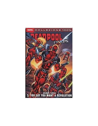 DEADPOOL CORPS 2 - SAY YOU WANT A REVOLUTION - 100% MARVEL